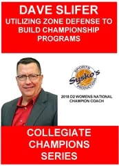 Dave Slifer-Utilizing Zone Defenses to Help Build Championship Programs
